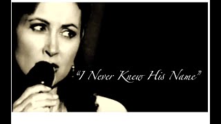"I Never Knew His Name" - Linda Eder -  live version