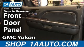 How To Remove Front Door Panel 07-13 GMC Yukon Denali