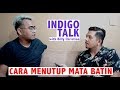 Cara Menutup Mata Batin IndigoTalk Billy Christian 126