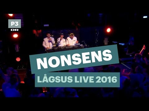 Nonsens | Lågsus Live 2016 | DR P3
