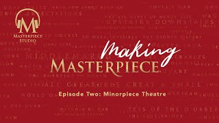 Making MASTERPIECE, Episode 2: Minorpiece Theatre video