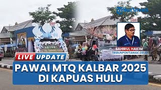 Pawai Taaruf MTQ XXXIII Kalbar Penuh Keakraban di Kapuas Hulu, Dimeriahkan Karnaval Mobil Hias