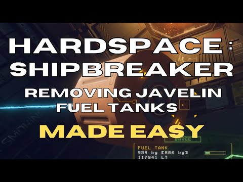Hardspace: shipbreaker - Removing Javelin Fuel Tank Guide - Made Easy!
