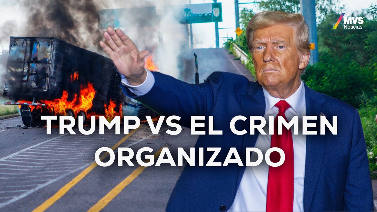 ¿TRUMP le declarará la GUERRA al NARCO mexicano?