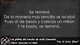 Los Plebes de Rancho de Ariel Camacho - No Lo Hice Bien (LETRA) (LO MAS NUEVO) 2016 HD