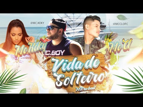 MC KEKY Feat. MC CL - VIDA DE SOLTEIRO (Remix)