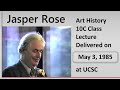 Jasper Rose UCSC May 3 1985 Art History 10C Lecture At University Of California Santa Cruz