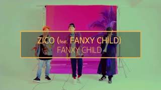 【日本語字幕】ZICO ジコ (feat FANXY CHILD) - FANXY CHILD