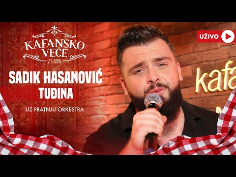 SADIK HASANOVIC - TUDJINA | UZIVO UZ ORKESTAR | 2024 | KAFANSKO VECE