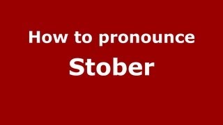How to pronounce Stober