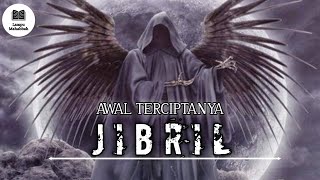 Download lagu AWAL TERCIPTANYA MALAIKAT JIBRIL mp3