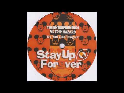 Stay Up Forever 104 - The Entrepreneurs - Do You Like Drugs?