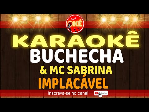 Karaokê 🎤 Buchecha e Sabrina - Implacável