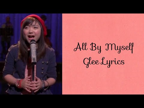 All By Myself | Glee Lyrics