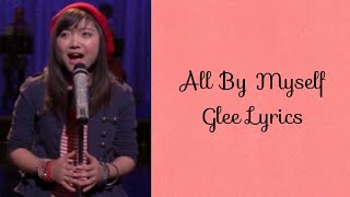 All By Myself | Glee Lyrics