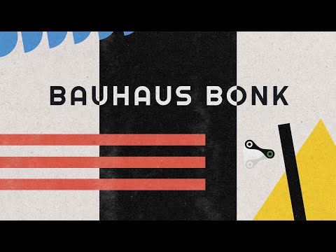 Bauhaus Bonk | Release Trailer