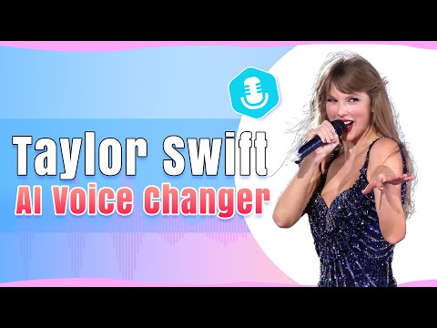 [Video Guide] Best Taylor Swift AI Voice Changer for Fun!