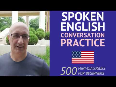Spoken English Conversation Practice: 500 Mini Dialogues for Beginners. Teach-yourself tutorial.