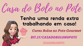 BOLO NO POTE |  TENHA RENDA EXTRA TRABALHANDO DE CASA