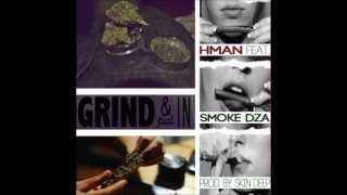 H-Man ft Smoke DZA - Grind N Put In -  Prod. by skin deep 2012