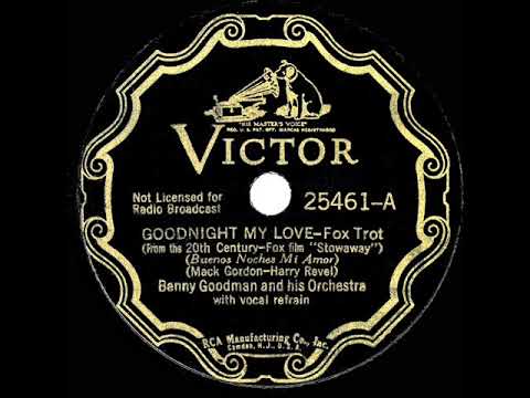 1937 HITS ARCHIVE: Goodnight My Love - Benny Goodman, version 2 (Frances Hunt, vocal)