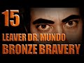 Bronze Bravery S01E15 Leaver Dr Mundo