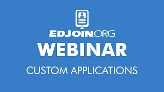 EDJOIN Webinar Custom Applications