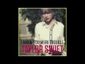 Taylor Swift - I Knew You Were Trouble (Bass ...