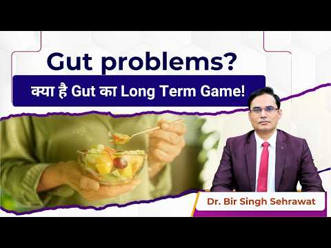 How to Improve Long-Term Gut Health: Expert Tips | Dr. Bir Singh Sehrawat