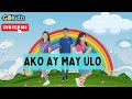 AKO AY MAY ULO | Kids Songs | Filipino Songs