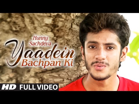 Yaadein Bachpan Ki Full Video Song || Hunny Sachdeva || Latest Song 2015 || T-Series