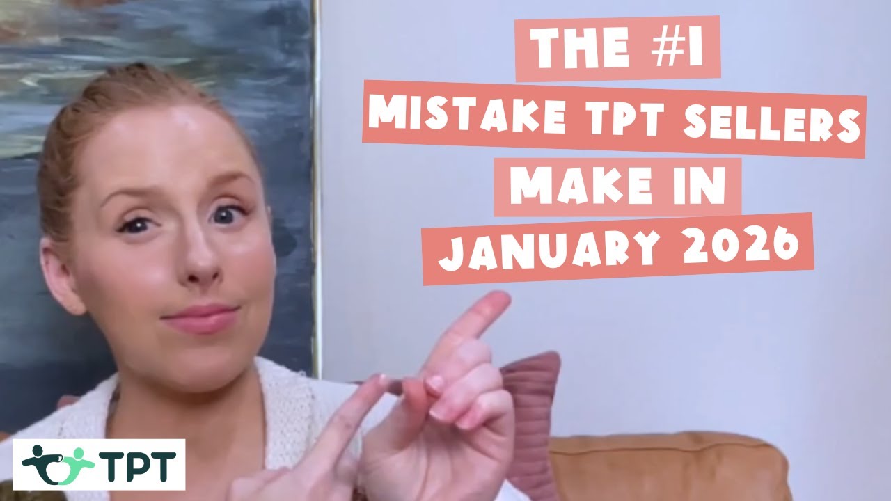 #1 Mistake TPT Sellers Make in January 2026