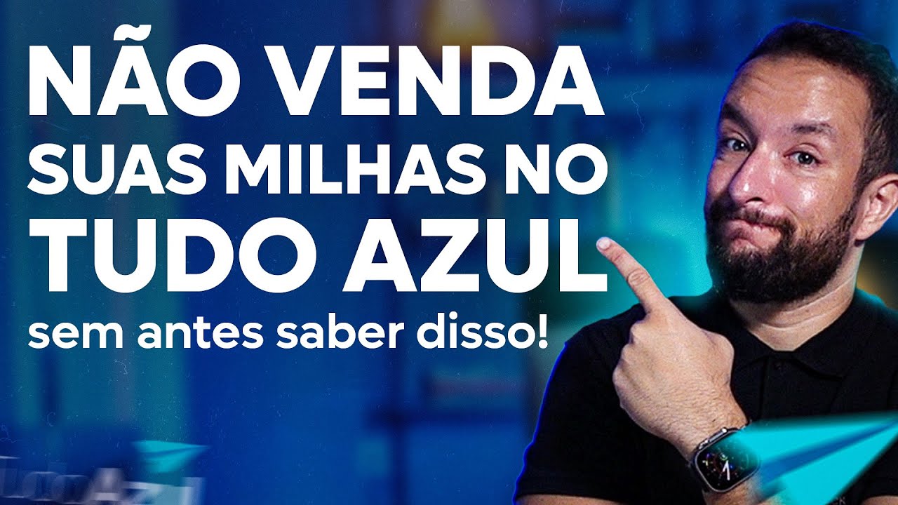 Não venda suas milhas no TUDO AZUL e saiba como vender de forma ilimitada!