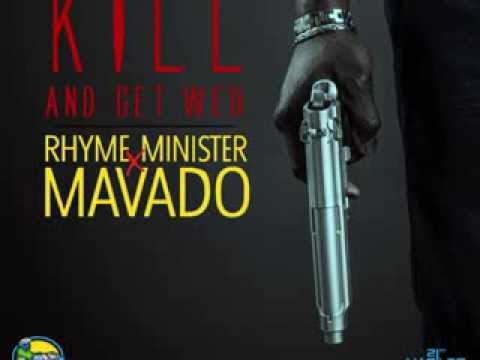 RHYME MINISTER X MAVADO - KILL AND GET WEH - DJ SMURF MUSIC - 21ST - HAPILOS DIGITAL