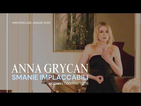 Smanie implacabili | Cosi fan tutte | Anna Grycan (Masterclass 27.1.)