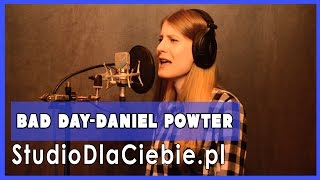 Bad Day - Daniel Powter (cover by Dominika Lelonek)
