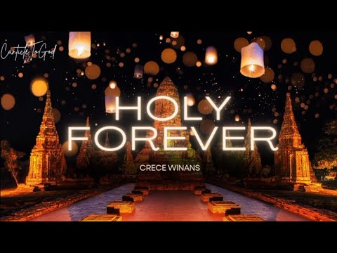 Cece Winans - Holy Forever | Lyrics (Ingles & Español)