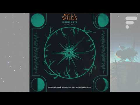 Andrew Prahlow - Outer Wilds: Echoes of the Eye (The Lost Reels) [Deluxe OST 2022]
