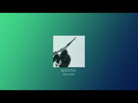 ISTOTNY - BALANS (prod.Two o ten)