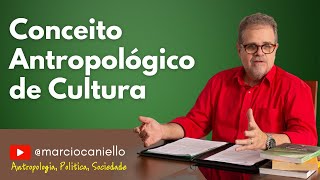 Conceito Antropológico de Cultura