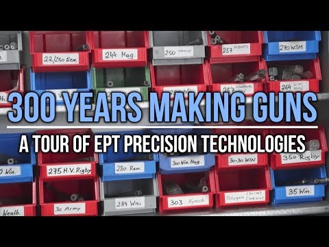 EPT Precision Technologies: A 300 Year Old Gunmaker