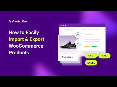How to Easily Import and Export WooCommerce Products (CSV/XML/Excel)