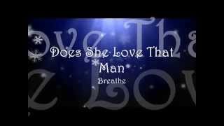 Does She Love That Man - Breathe