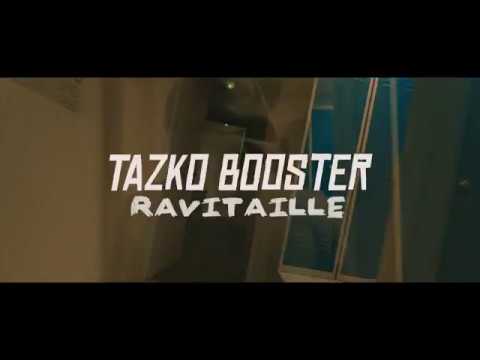 Tazko Booster - Ravitaille [CLIP OFFICIEL] Directed By Ibprod / Prod.By Seelex Beatz