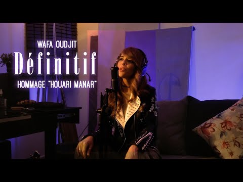Wafa Oudjit - Définitif -ديفينيتيف-  (Music Video Cover - Houari Manar) 2023 - وفاء أوجيت