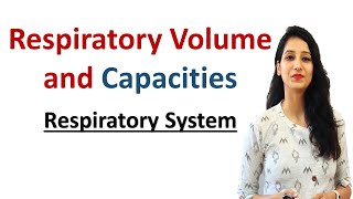 Respiratory Volume and Capacities I Respiration I Breathing & Exchange of Gases I Respiratory System