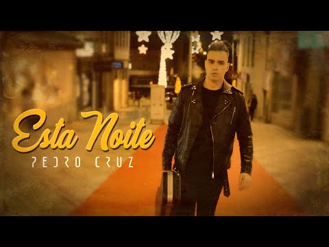 Pedro Cruz - Esta Noite (Vídeo Oficial)