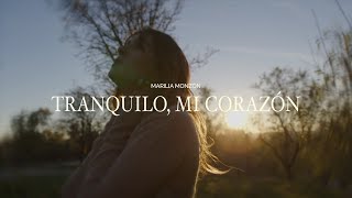 Marilia Monzón - Tranquilo, Mi Corazón (Video Oficial)
