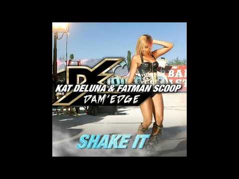 Dam'Edge - Shake It (feat. Kat Deluna & Fatman Scoop)