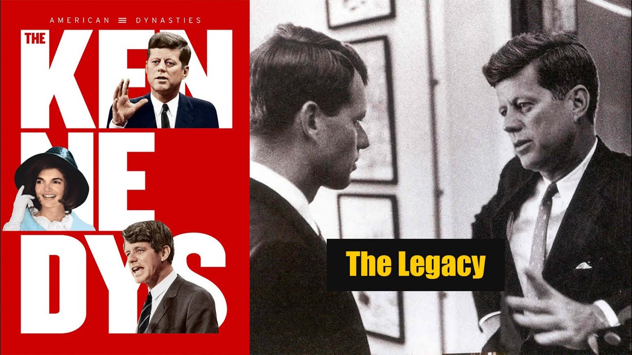 American Dynasties, The Kennedys (Part 6):  The Legacy